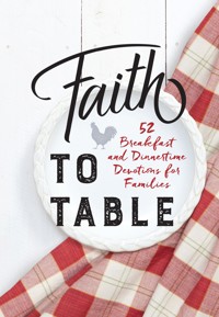 Faith to Table - BroadStreet Publishing Group LLC - ebook