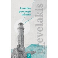 Kronika pewnego miasta - Pandelis Prevelakis - książka