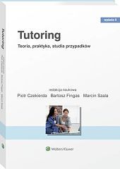 Tutoring. Teoria, praktyka, studia przypadków - Piotr Czekierda, Bartosz Fingas, Marcin Szala - książka