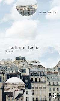 Luft und Liebe - Anne Weber - ebook