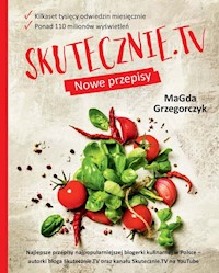 SKUTECZNIE.TV Nowe przepisy - Grzegorczyk Magdalena - książka