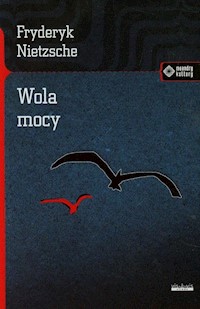 Wola mocy - Fryderyk Nietzsche - książka