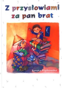 Z przysłowiami za pan brat - Renata Piątkowska - ebook + książka