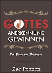 Gottes Anerkennung gewinnen - Zac Poonen - ebook