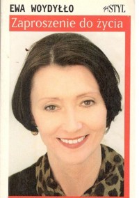 Zaproszenie do życia - Ewa Woydyłło - ebook