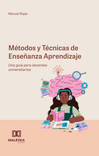 Métodos y Técnicas de Enseñanza Aprendizaje - Manuel Rojas - ebook