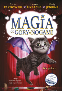 Na pokaz. Magia do góry nogami. Tom 3 - Sarah Mlynowski, Emily Jenkins, Lauren Myracle - książka