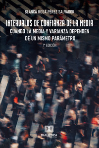 Intervalos de Confianza de la media - Blanca Rosa Pérez Salvador - ebook