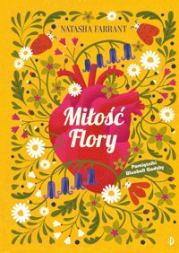 Miłość Flory Pamiętniki Bluebell Gadsby Tom 2 - Farrant Natasha - książka