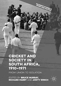 Cricket and Society in South Africa, 1910–1971 -  - ebook