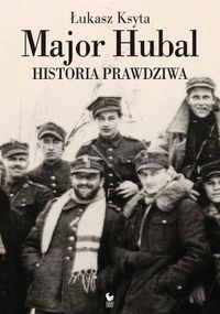 Major Hubal - Łukasz Ksyta - książka