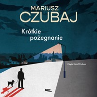 Krótkie pożegnanie - Mariusz Czubaj - ebook + audiobook + książka