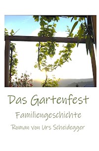 Das Gartenfest - Urs Scheidegger - ebook