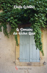 Le domaine des Riches Lieux - Emilie Winkler - ebook