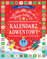 Kalendarz adwentowy. Moja kolekcja - zbiorowa praca - książka