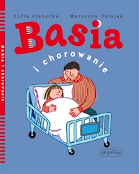 Basia i chorowanie - Zofia Stanecka - ebook + audiobook + książka