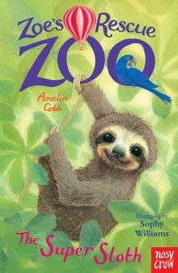 Zoe's Rescue Zoo: The Super Sloth - Cobb Amelia - ebook