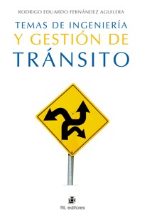 Temas de ingeniería y gestión de tránsito - Rodrigo Fernández Aguilera - ebook