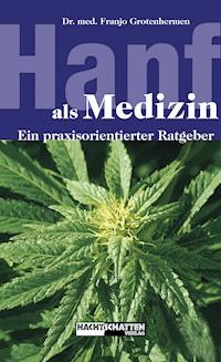 Hanf als Medizin - Franjo Grotenhermen - ebook