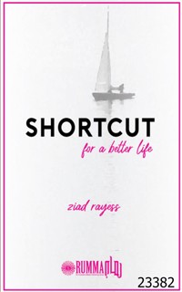 Shortcut For a Better Life - Ziad Rayess - ebook