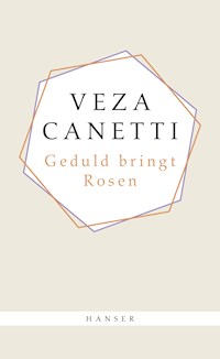 Geduld bringt Rosen - Veza Canetti - ebook