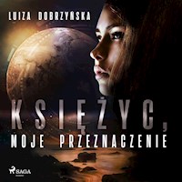 Księżyc, moje przeznaczenie - Luiza Dobrzyńska - audiobook