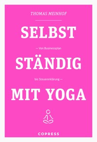 Selbstständig mit Yoga - Thomas Meinhof - ebook