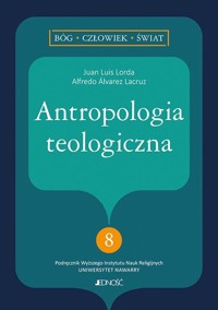Antropologia teologiczna - Lorda Juan Luis, Lacruz Alfredo - książka