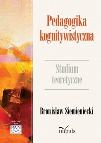 Pedagogika kognitywistyczna - Siemieniecki Bronisław - książka