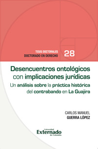 Desencuentros ontológicos con implicaciones jurídicas - Carlos Manuel Guerra López - ebook