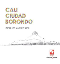 Cali ciudad borondo - Jorge Iván Cardona Soto - ebook