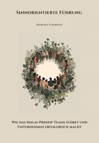 Sinnorientierte Führung - Haruka Fujimoto - ebook