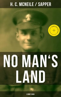 NO MAN'S LAND (A WW1 Saga) - H. C. Mcneile - ebook