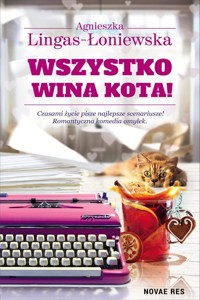 Wszystko wina kota! - Agnieszka Lingas-Łoniewska - ebook + audiobook + książka