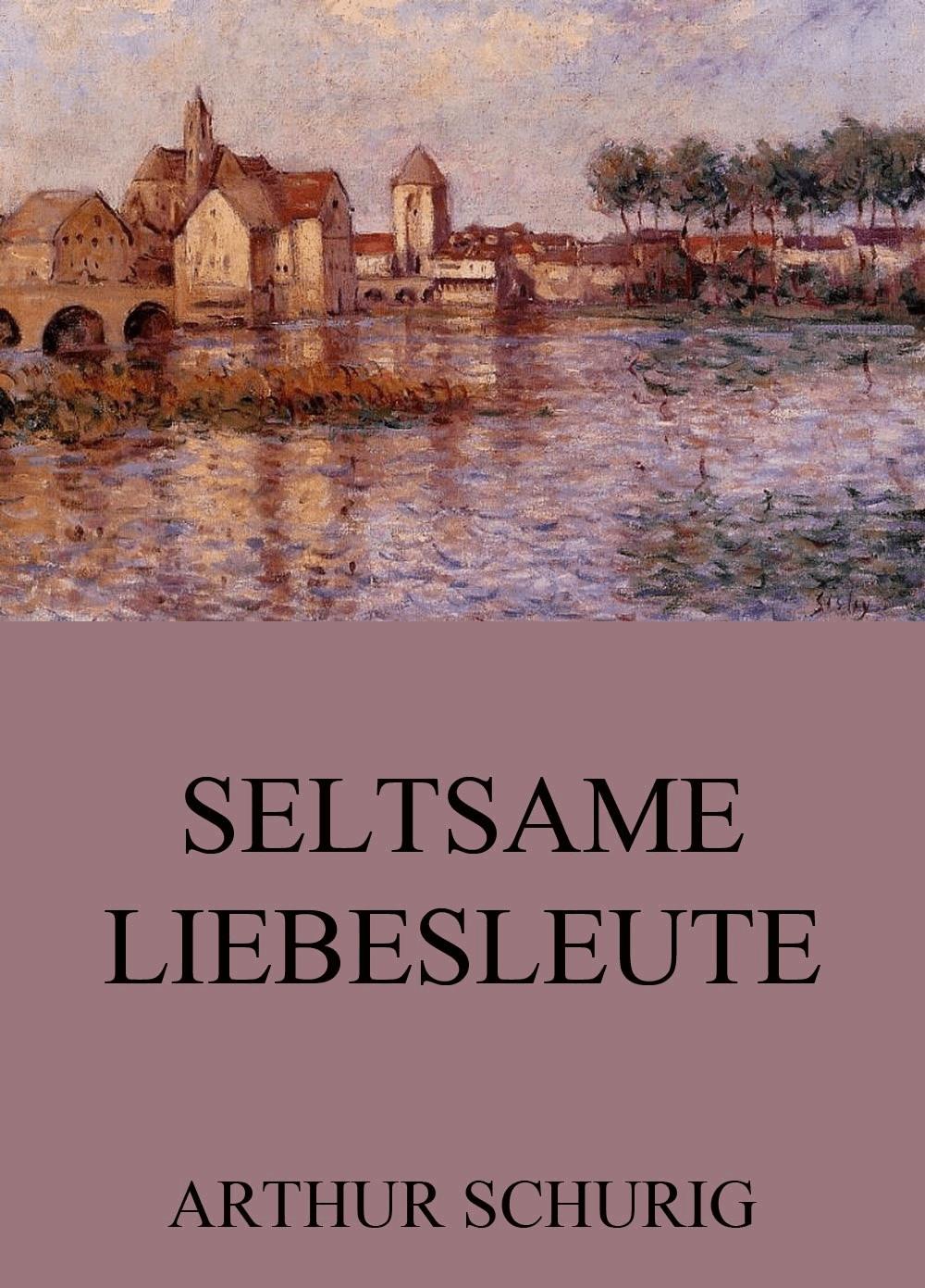 Seltsame Liebesleute