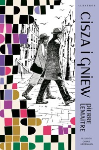 Cisza i gniew. Cykl Lata chwały. Tom 2 - Pierre Lemaitre - książka