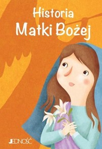 Historia Matki Bożej - zbiorowa praca - książka