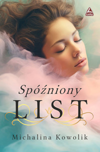 Spóźniony list - Kowolik Michalina - ebook + książka