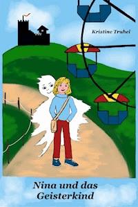 Nina und das Geisterkind - Kristine Truhel - ebook