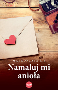 Namaluj mi anioła - Małgorzata Lis - ebook + książka