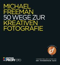 50 Wege zur kreativen Fotografie - Michael Freeman - ebook