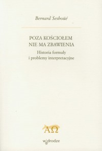 Poza Kościołem nie ma zbawienia - Sesboüé Bernard - książka