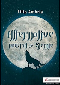 Alternative. Powrót na Ziemię - Ambria Filip - książka