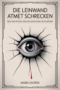 Die Leinwand atmet Schrecken - Marek Dvořák - ebook