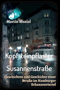 Kopfsteinpflaster Susannenstraße - Martin Musiol - ebook
