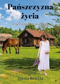 Pańszczyzna życia czyli wiatr ze wschodu - Bielecka Joanna - książka