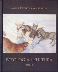 Patologia i kultura Tom I-IV - Wierzbicka Maria Krystyna - książka