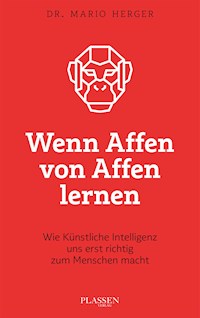 Wenn Affen von Affen lernen - Mario Herger - ebook