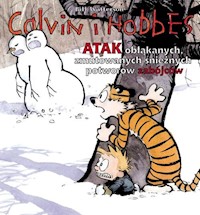 Calvin i Hobbes Atak obłąkanych, zmutowanych śnieżnych potworów zabójców Tom 7 - Watterson Bill - książka