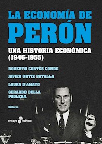 La economía de Perón - Roberto Cortés - ebook